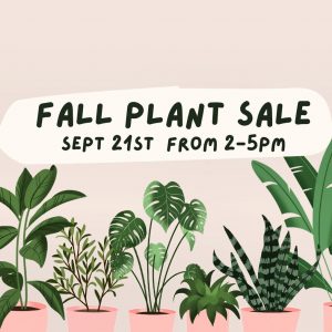 Fall Plant Sale - Sep 21, 23 from 2-5pm